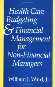 Cover of Health care budgeting and financial management for non-financial managers by Ward, William J.