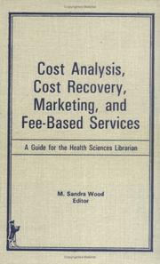 Front cover of Cost analysis, cost recovery, marketing, and fee-based services by M. Sandra Wood