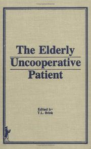 Front cover of The Elderly uncooperative patient by T. L. Brink