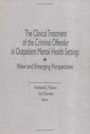 Front cover of The Clinical treatment of the criminal offender in outpatient mental health settings by Nathaniel J. Pallone