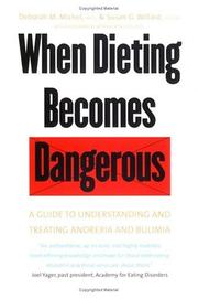 Front cover of When dieting becomes dangerous by Deborah M. Michel