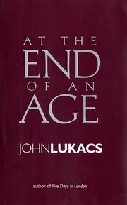 Front cover of At the End of an Age by John Lukacs