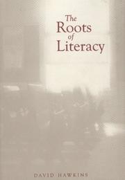Front cover of The Roots of Literacy by David Hawkins