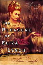 Front cover of The Pleasure of Eliza Lynch by Anne Enright