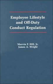 Front cover of Employee lifestyle and off-duty conduct regulation by Marvin F., Jr. Hill