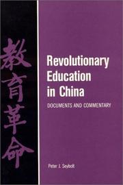 Cover of Revolutionary education in China by Peter J. Seybolt