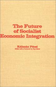 Front cover of The future of socialist economic integration by Pécsi, Kálmán.