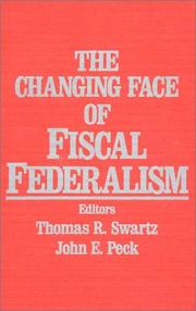 Front cover of The Changing face of fiscal federalism by Thomas R. Swartz