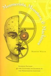 Front cover of Mesmerists, monsters, and machines by Martin Willis