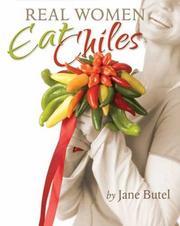 Front cover of Real women eat chiles by Jane Butel