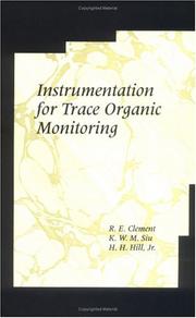 Front cover of Instrumentation for Trace Organic Monitoring by Raymond E. Clement