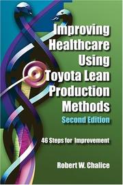 Cover of Improving healthcare using Toyota lean production methods by Robert Chalice