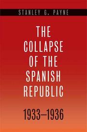 Front cover of The Collapse of the Spanish Republic, 1933-1936 by Stanley G. Payne