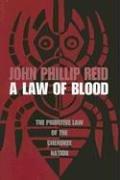 Cover of A law of blood by John Phillip Reid