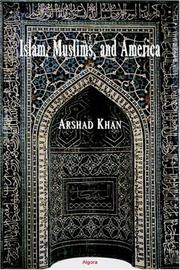 Front cover of Islam, Muslims, and America by Arshad Khan