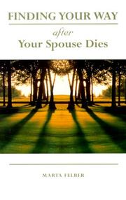Front cover of Finding Your Way After Your Spouse Dies by Marta Felber