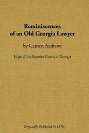 Front cover of Reminiscences of an old Georgia lawyer by Garnett Andrews
