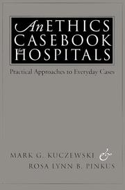Cover of An ethics casebook for hospitals by Mark G. Kuczewski