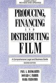 Front cover of Producing, financing, and distributing film by Paul A. Baumgarten