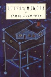 Front cover of Court of memory by James McConkey