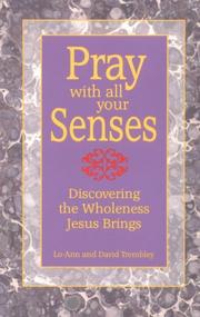 Front cover of Pray with all your senses by Lo-Ann Trembley