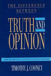 Cover of The difference between truth and opinion by Timothy J. Cooney