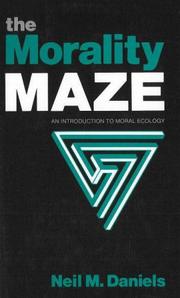 Cover of The morality maze by Neil M. Daniels
