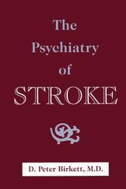 Front cover of The psychiatry of stroke by D. Peter Birkett