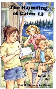 Front cover of The haunting of cabin 13 by Kristi Holl