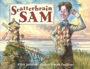 Cover of Scatterbrain Sam by Ellen Jackson