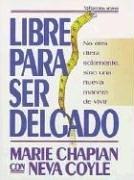 Cover of Libre para ser delgado by Marie Chapian
