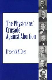 Cover of The physicians' crusade against abortion by Frederick N. Dyer