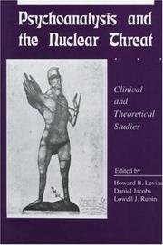 Cover of Psychoanalysis and the nuclear threat by Howard B. Levine