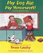 Front cover of My Dog Ate My Homework by Bruce Lansky