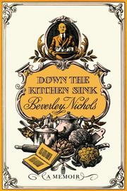 Cover of Down the Kitchen Sink by Beverly Nichols