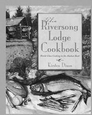 Front cover of The Riversong Lodge cookbook by Kirsten Dixon