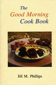 Front cover of The good morning cook book by Jill M. Phillips