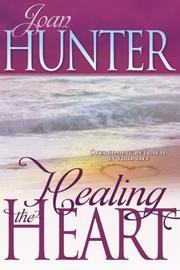 Front cover of Healing the Heart by Joan Hunter