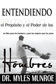 Front cover of Entendiendo El Proposito Y El Poder De Los Hombres/ Understanding The Purpose And Power by Myles, Dr. Munroe