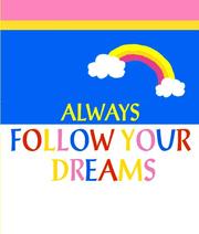 Cover of Always Follow Your Dreams (A Little Bit Of) by Unknown
