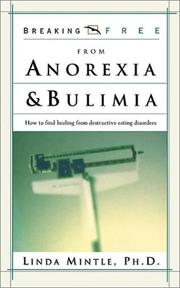 Cover of Breaking free from anorexia & bulimia by Linda Mintle
