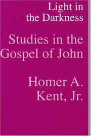 Front cover of Light in the darkness by Homer A., Jr. Kent
