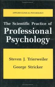 Front cover of The scientific practice of professional psychology by Steven J. Trierweiler