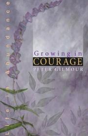 Front cover of Growing in courage by Gilmour, Peter Dr. of Ministry.