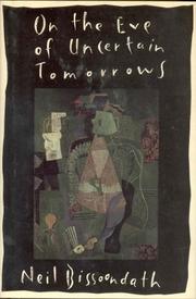 Cover of On the eve of uncertain tomorrows by Neil Bissoondath