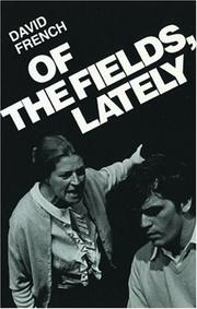 Front cover of Of the fields, lately by French, David