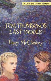 Front cover of Tom Thomson's Last Paddle [ A Dani and Caitlin Mystery] by Larry McCloskey