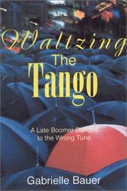 Cover of Waltzing the tango by Gabrielle Bauer