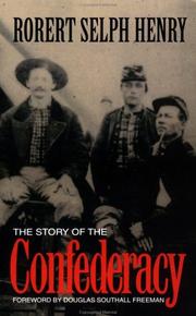 Front cover of The story of the Confederacy by Robert Selph Henry