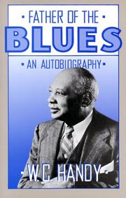 Front cover of Father of the blues by W. C. Handy
